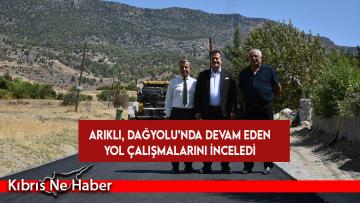 Bayındırlık ve Ulaştırma Bakanı Arıklı, Dağyolu’nda devam eden yol çalışmalarını inceledi