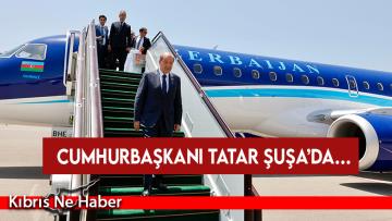 Cumhurbaşkanı Tatar Şuşa’da…