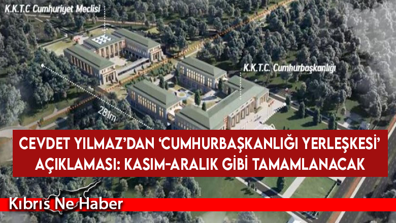 Cevdet Yılmaz’dan ‘Cumhurbaşkanlığı Yerleşkesi’ açıklaması: Kasım-Aralık gibi tamamlanacak