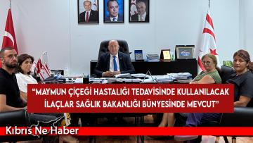 Dinçyürek: “Maymun Çiçeği Hastalığı tedavisinde kullanılacak ilaçlar Sağlık Bakanlığı bünyesinde mevcut”