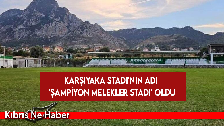 Karşıyaka Stadı’nın adı ‘Şampiyon Melekler Stadı’ oldu