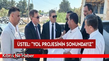 Başbakan Üstel, yapımı devam eden Alsancak-Lapta-Karşıyaka ana yolunda incelemelerde bulundu