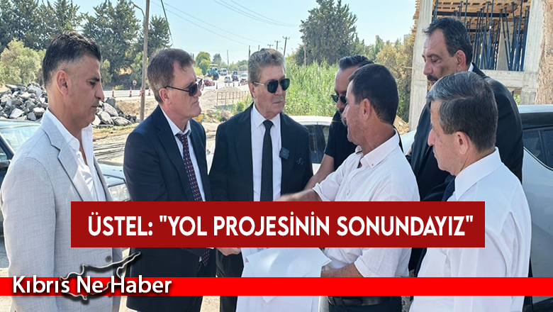 Başbakan Üstel, yapımı devam eden Alsancak-Lapta-Karşıyaka ana yolunda incelemelerde bulundu