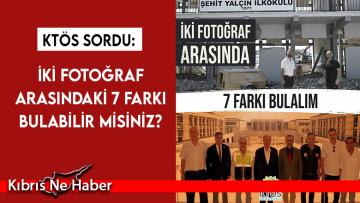 KTÖS: İki fotoğraf arasındaki 7 farkı bulabilir misiniz?