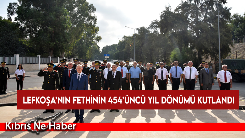 Lefkoşa’nın fethinin 454’üncü yıl dönümü kutlandı