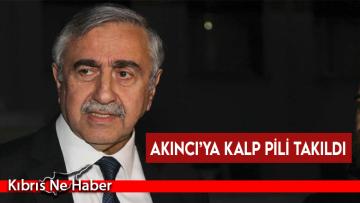 4. Cumhurbaşkanı Akıncı’nın kalbine pil takıldı