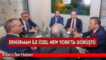 Erhürman ile Özel New York’ta görüştü