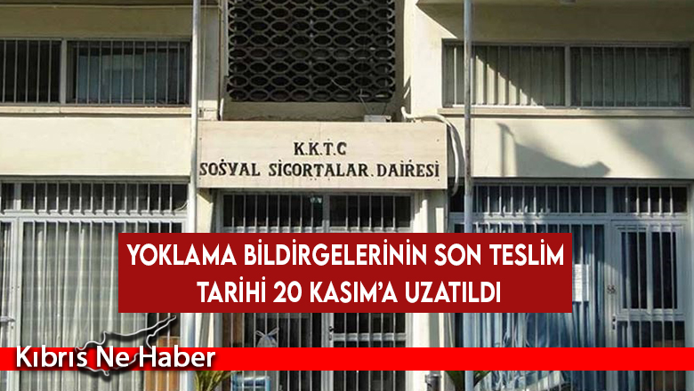 Yoklama bildirgelerinin son teslim tarihi 20 Kasım’a uzatıldı