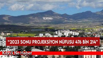 İstatistik Kurumu: 2023 sonu projeksiyon nüfusu 476 bin 214