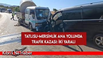Tatlısu-Mersinlik ana yolunda trafik kazası: İki yaralı