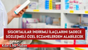 Sigortalılar indirimli ilaçlarını sadece sözleşmeli özel eczanelerden alabilecek