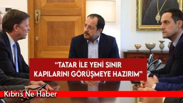 Hristodulidis: Tatar ile yeni sınır kapılarını görüşmeye hazırım