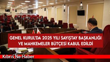 Genel Kurul’da 2025 yılı Sayıştay Başkanlığı ve Mahkemeler bütçesi kabul edildi