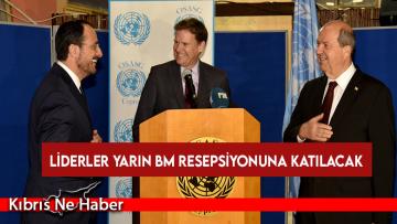 Liderler yarın BM resepsiyonuna katılacak