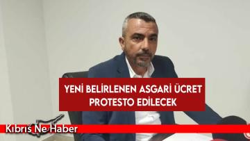 Yeni belirlenen asgari ücret protesto edilecek