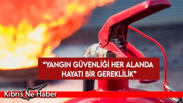 İSG-BİR: Yangın güvenliği her alanda hayati bir gereklilik