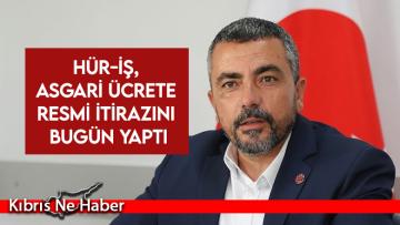 Hür-İş, asgari ücrete resmi itirazını bugün yaptı