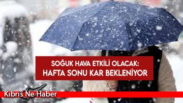 Soğuk hava etkili olacak, sıcaklık 8 dereceye düşecek. Hafta sonu kar bekleniyor