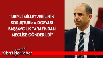 Özersay: UBP’li milletvekilinin soruşturma dosyası Başsavcılık tarafından meclise gönderildi
