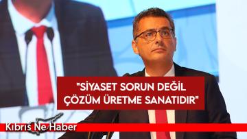 Erhürman: Siyaset sorun değil çözüm üretme sanatıdır