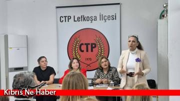 CTP Lefkoşa Kadın Örgütü Başkanlığı’na yeniden Alev Şensoy seçildi