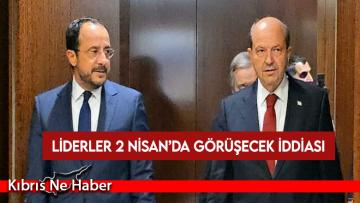 Liderler 2 Nisan’da görüşecek iddiası