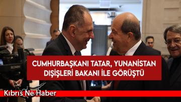 Cumhurbaşkanı Tatar, Yunanistan Dışişleri Bakanı ile görüştü