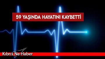 59 yaşındaki Yılmaz Domrul hayatını kaybetti