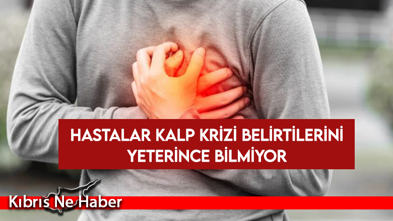 KKTC’de kalp krizi geçirmiş 140 kişiyle yapılan araştırma belirtilerin yeterince bilinmediğini gösterdi