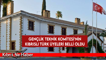 Gençlik Teknik Komitesi’nin Kıbrıslı Türk üyeleri belli oldu