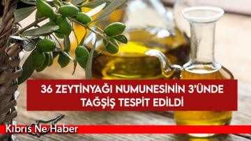 36 zeytinyağı numunesinin 3’ünde tağşiş tespit edildi
