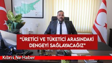 TÜK Yönetim Kurulu Başkanı Garabli: Üretici ve tüketici arasındaki dengeyi sağlayacağız