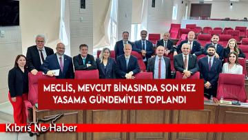 Meclis, Mevcut Binasında Son Kez Yasama Gündemiyle Toplandı…