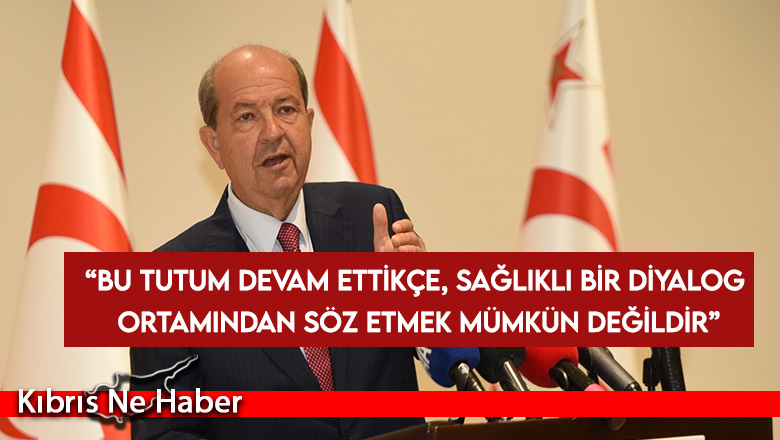 Tatar: Rum lider bize saldırmaya devam ettikçe benzer karşılığı görecektir…