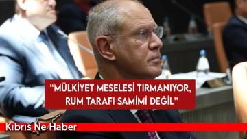 Hasipoğlu: Mülkiyet meselesi tırmanıyor, Rum tarafı samimi değil