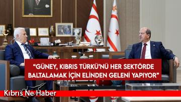 Tatar: Güney, Kıbrıs Türkü’nü her sektörde baltalamak için elinden geleni yapıyor