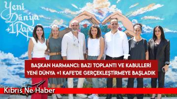 Yeni Dünya +1 Kafe hizmete girdi…