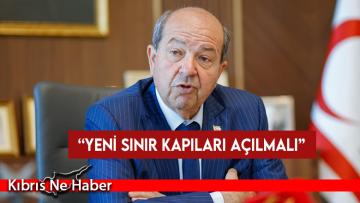 Cumhurbaşkanı Tatar, yeni sınır kapıları açılması önerisini yineledi