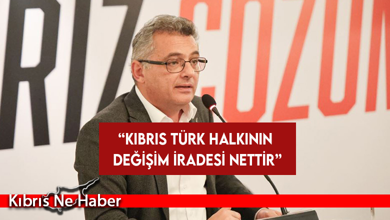 Erhürman: Kıbrıs Türk halkının değişim iradesi nettir