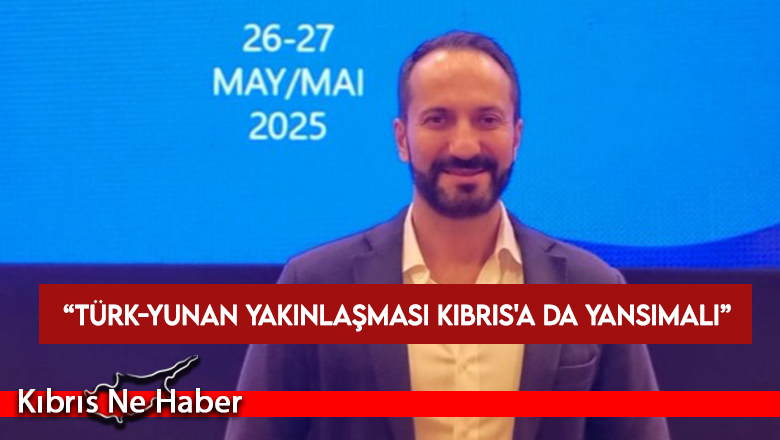 Candan Girit’te vurguladı: Türk-Yunan yakınlaşması Kıbrıs’a da yansımalı