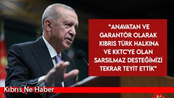 Erdoğan: KKTC’ye olan sarsılmaz desteğimizi tekrar teyit ettik