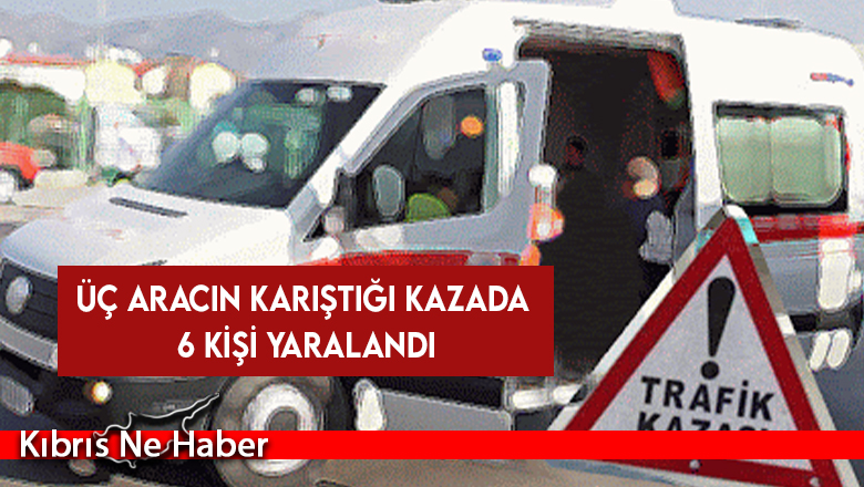 Girne-Lefkoşa anayolunda trafik kazası: 6 kişi yaralandı