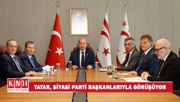 Cumhurbaşkanı Tatar, Meclis’te temsil edilen siyasi parti başkanlarıyla görüşüyor