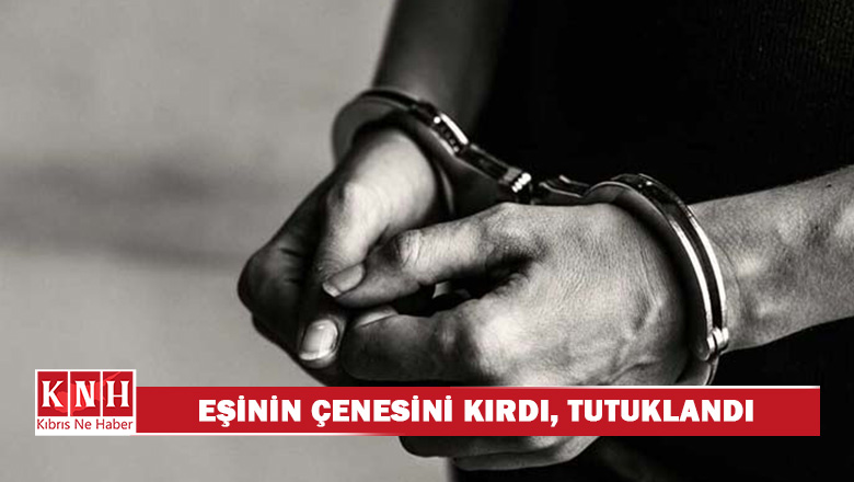 Boşanma aşamasında olduğu eşinin çenesini kırdı, tutuklandı