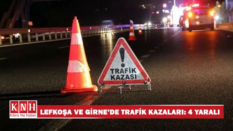 Lefkoşa ve Girne’de trafik kazaları: 4 yaralı