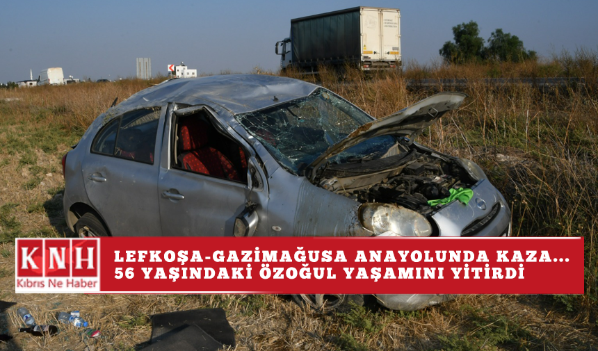 Lefkoşa-Gazimağusa anayolunda kaza…56 yaşındaki Özoğul yaşamını yitirdi