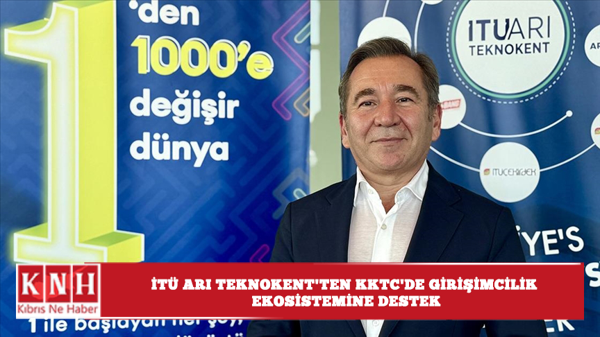İTÜ ARI Teknokent’ten KKTC’de girişimcilik ekosistemine destek
