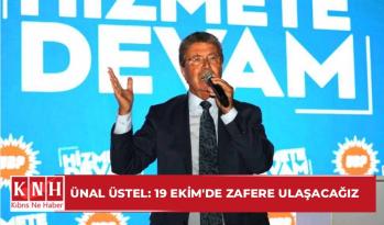 Ünal Üstel: 19 Ekim’de zafere ulaşacağız
