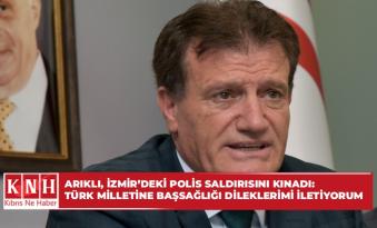 Arıklı, İzmir’deki polis saldırısını kınadı: Türk milletine başsağlığı dileklerimi iletiyorum