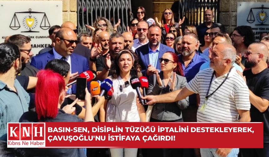 Basın-Sen, Disiplin Tüzüğü iptalini destekleyerek, Çavuşoğlu’nu istifaya çağırdı!